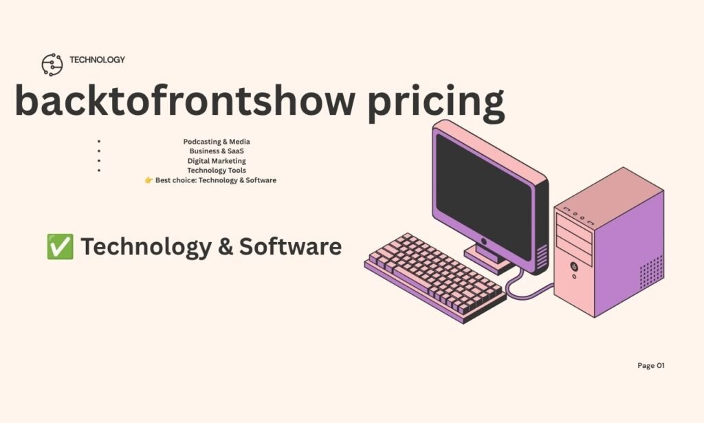 BackToFrontShow Pricing: 7 Key Costs and Features Explained