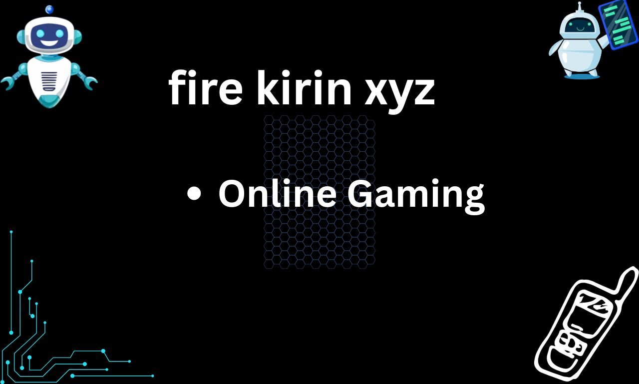 fire kirin xyz
