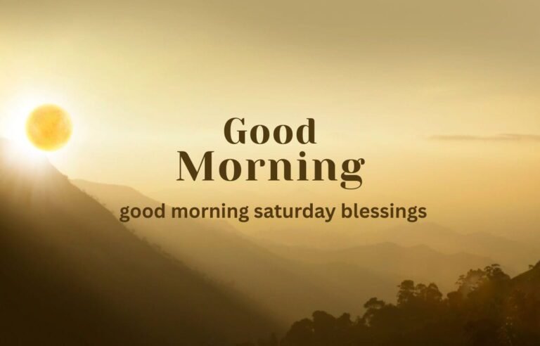 good morning saturday blessings