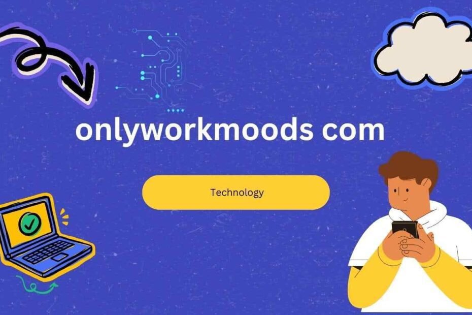 onlyworkmoods com