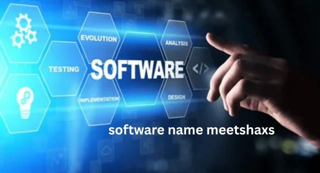 Software Name Meetshaxs: Complete Guide to Features and Benefits 2026
